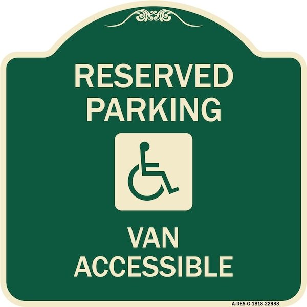 Reserved Parking Van Accessible W/Heavy-Gauge Aluminum Architectural Sign, 18" x 18", G-1818-22988